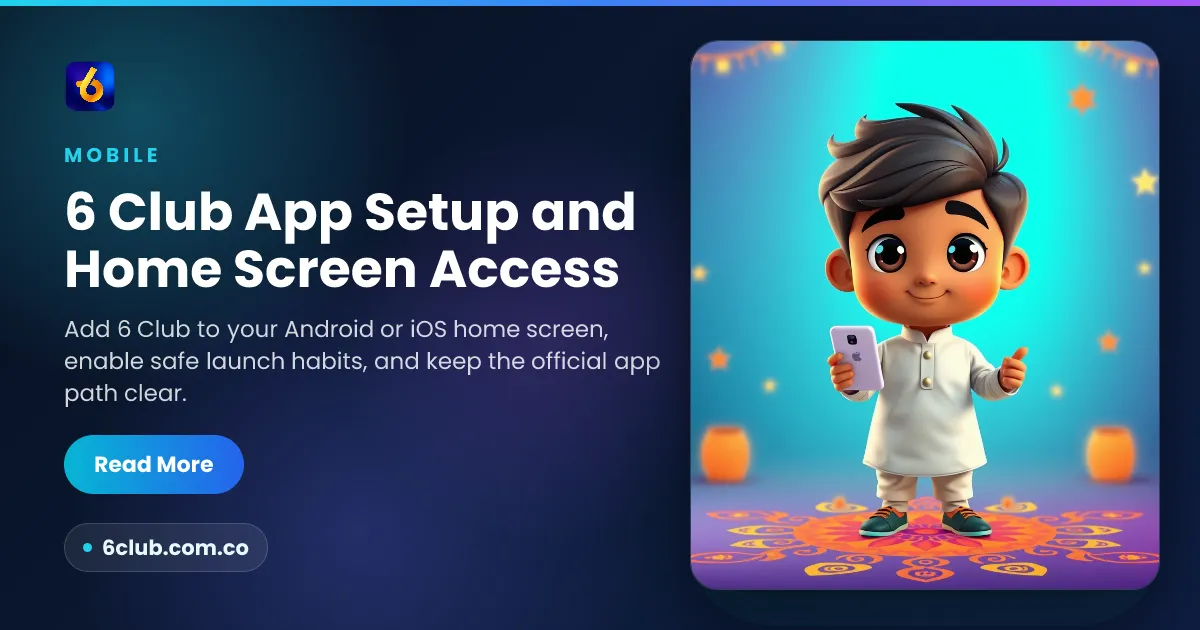 6 Club App Setup and Home Screen Access