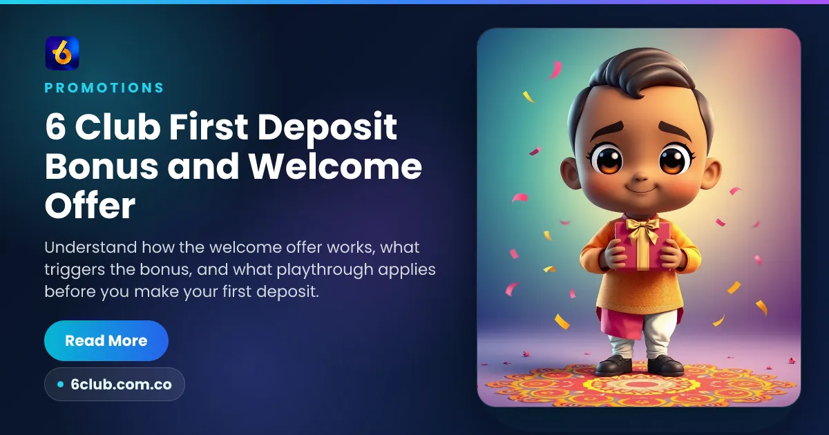 6 Club First Deposit Bonus and Welcome Offer
