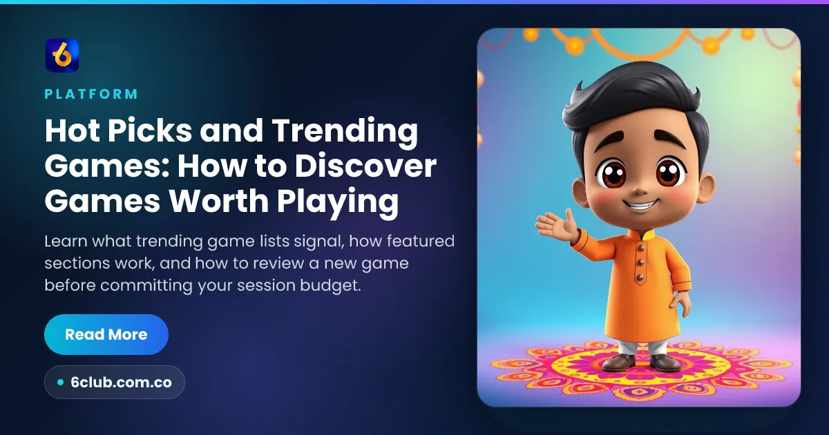 Hot Picks and Trending Games: How to Discover Games Worth Playing