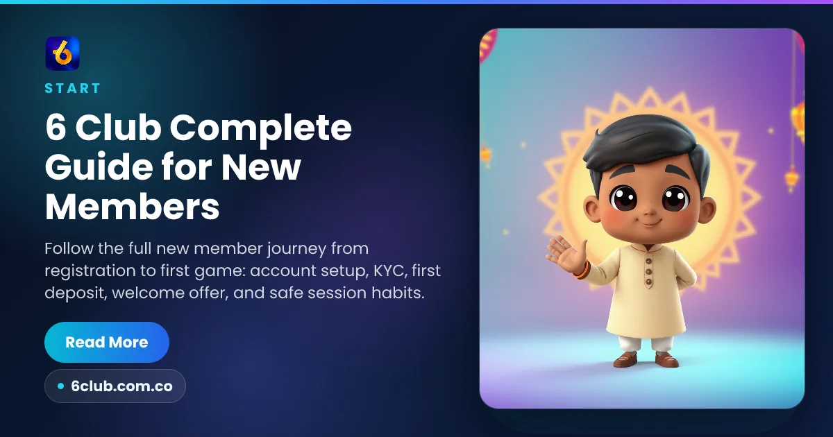 6 Club Complete Guide for New Members