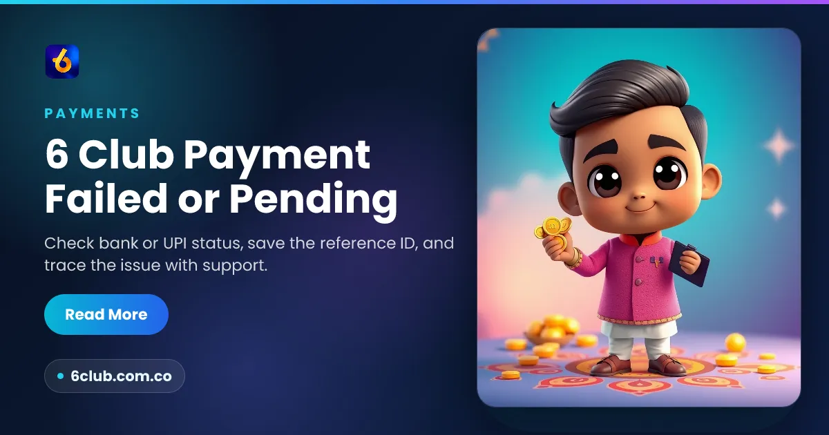 6 Club Payment Failed or Pending