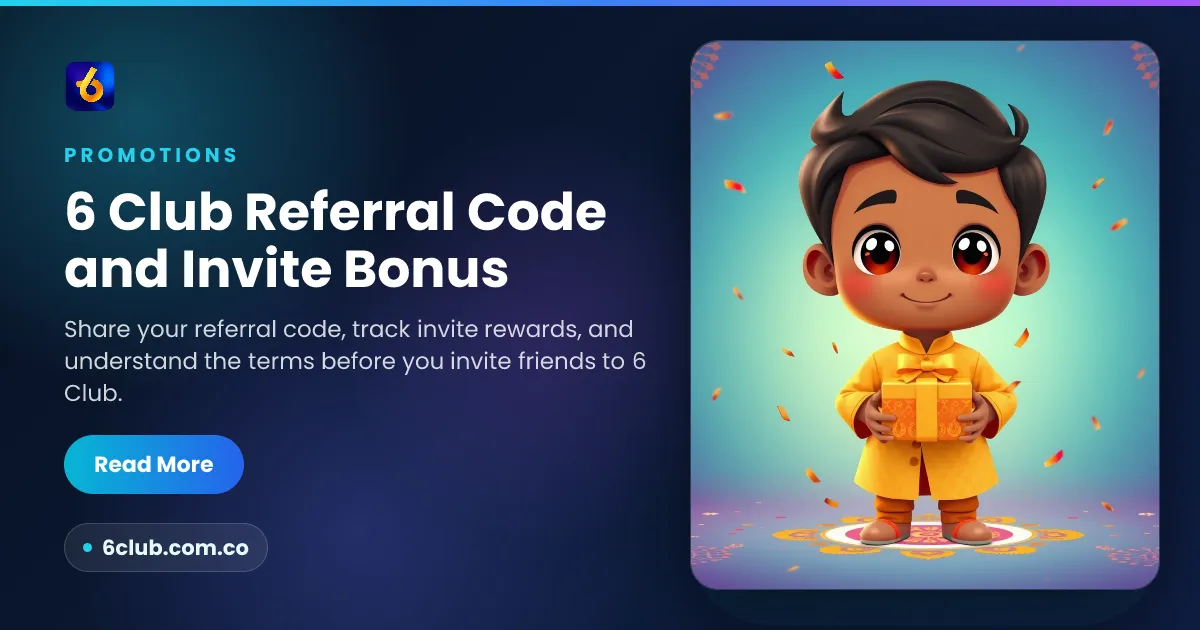 6 Club Referral Code and Invite Bonus