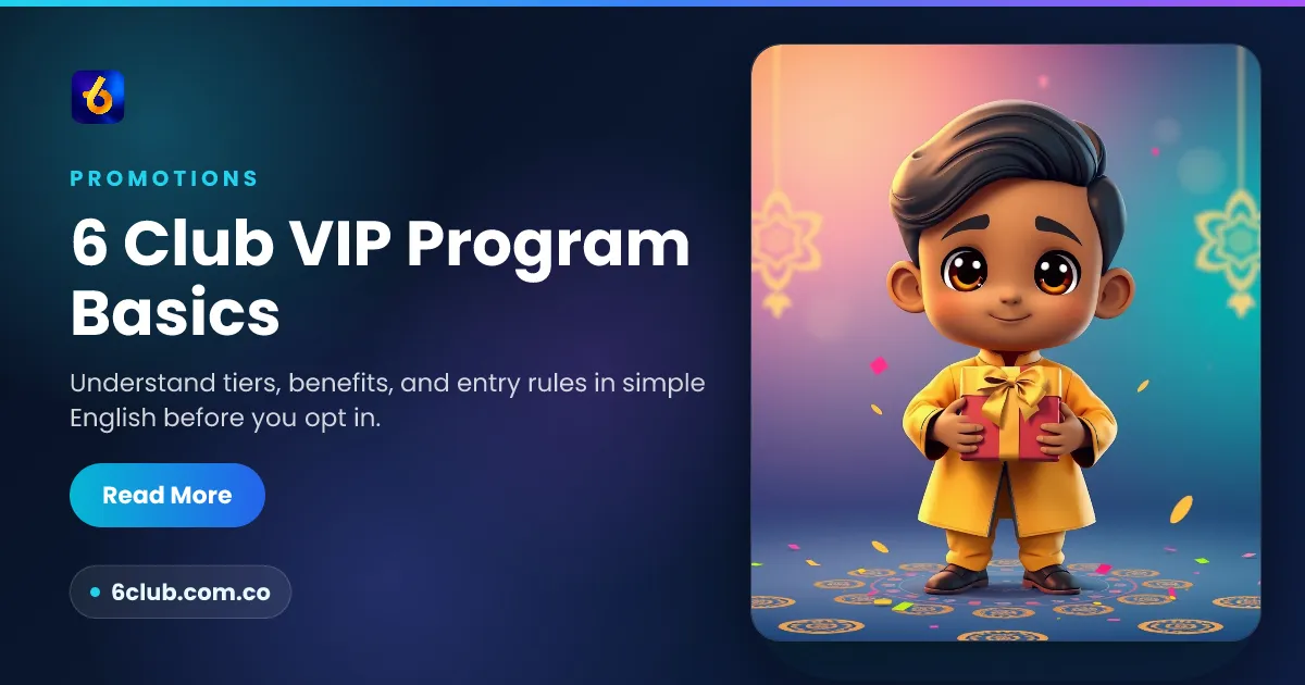 6 Club VIP Program Basics